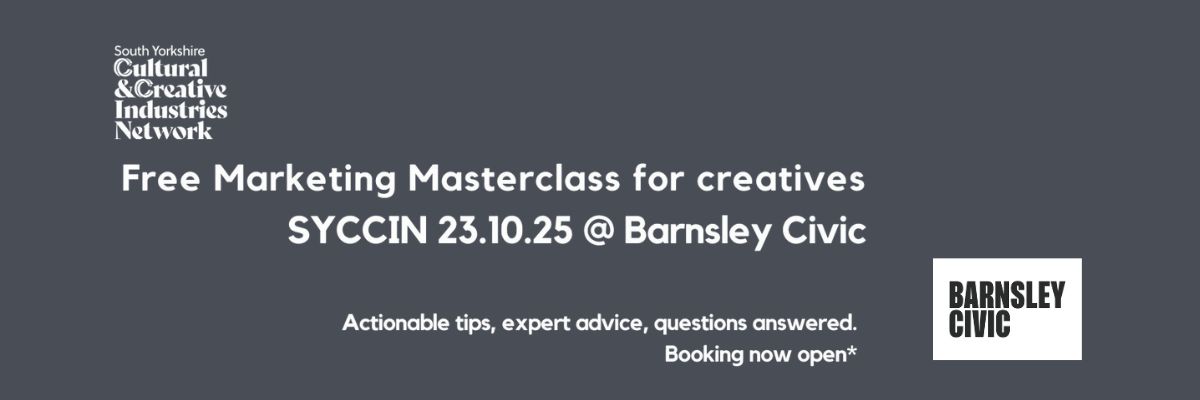 Creative Industries Marketing Masterclass at Barnsley Civic